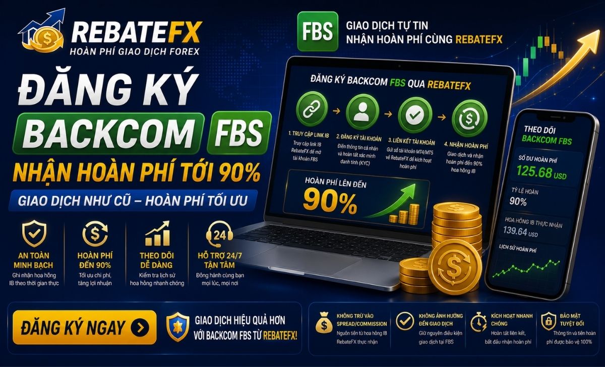 Đăng Ký Backcom FBS: Hướng Dẫn Nhận Hoàn Phí Tới 90%